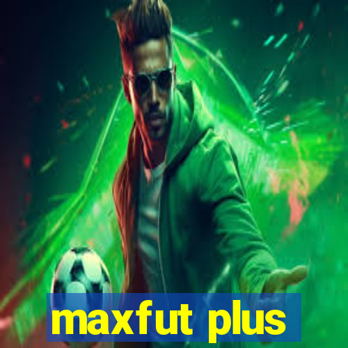 maxfut plus